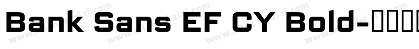 Bank Sans EF CY Bold字体转换